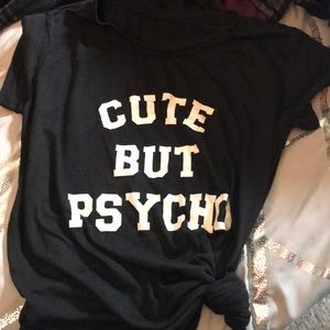 Adorable “cute but psycho” shirt